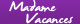Madame Vacances